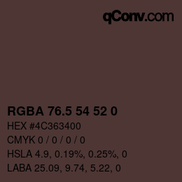 颜色代码: RGBA 76.5 54 52 0 | qconv.com
