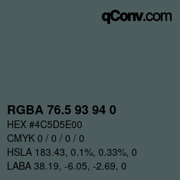 Color code: RGBA 76.5 93 94 0 | qconv.com