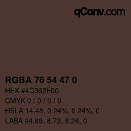 Color code: RGBA 76 54 47 0 | qconv.com