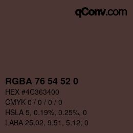 颜色代码: RGBA 76 54 52 0 | qconv.com