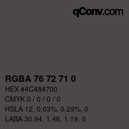 Color code: RGBA 76 72 71 0 | qconv.com