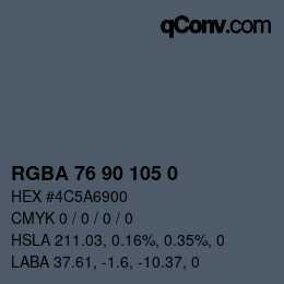 Color code: RGBA 76 90 105 0 | qconv.com