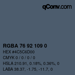 Color code: RGBA 76 92 109 0 | qconv.com