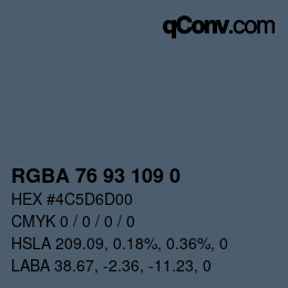 Color code: RGBA 76 93 109 0 | qconv.com