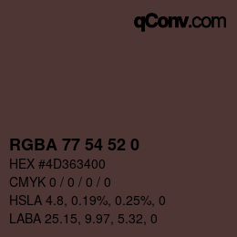 カラーコード: RGBA 77 54 52 0 | qconv.com