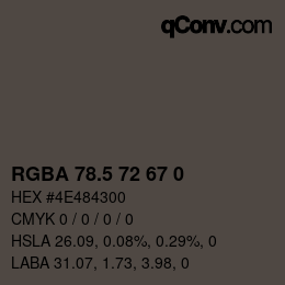Color code: RGBA 78.5 72 67 0 | qconv.com