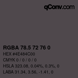 Código de color: RGBA 78.5 72 76 0 | qconv.com