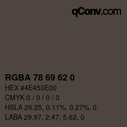 Farbcode: RGBA 78 69 62 0 | qconv.com