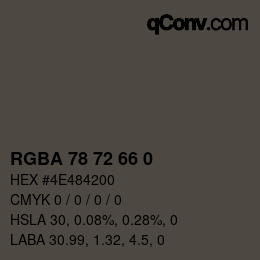 Color code: RGBA 78 72 66 0 | qconv.com