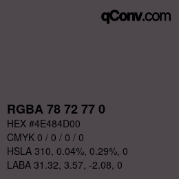 Color code: RGBA 78 72 77 0 | qconv.com