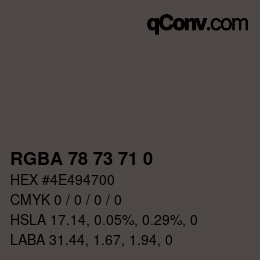 Color code: RGBA 78 73 71 0 | qconv.com