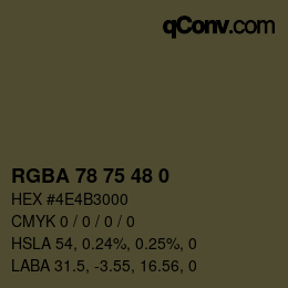 Color code: RGBA 78 75 48 0 | qconv.com