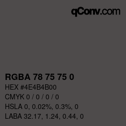Color code: RGBA 78 75 75 0 | qconv.com