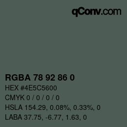 Color code: RGBA 78 92 86 0 | qconv.com