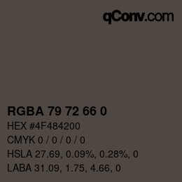 Color code: RGBA 79 72 66 0 | qconv.com
