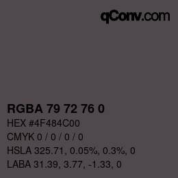Color code: RGBA 79 72 76 0 | qconv.com