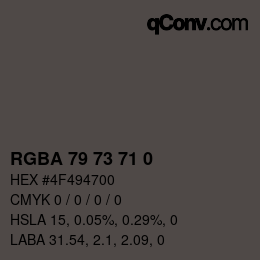 Color code: RGBA 79 73 71 0 | qconv.com