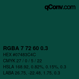颜色代码: RGBA 7 72 60 0.3 | qconv.com
