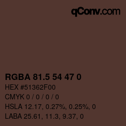 Farbcode: RGBA 81.5 54 47 0 | qconv.com