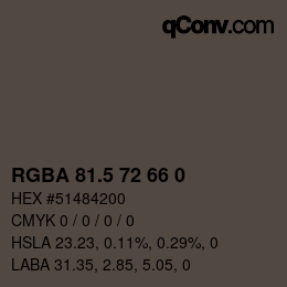 Color code: RGBA 81.5 72 66 0 | qconv.com