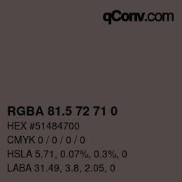 カラーコード: RGBA 81.5 72 71 0 | qconv.com