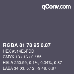 Farbcode: RGBA 81 78 95 0.87 | qconv.com