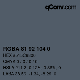 Color code: RGBA 81 92 104 0 | qconv.com