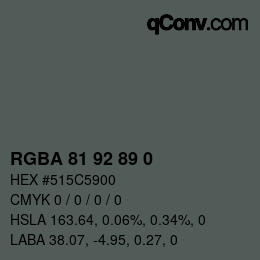 Color code: RGBA 81 92 89 0 | qconv.com