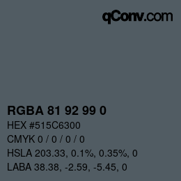 Color code: RGBA 81 92 99 0 | qconv.com