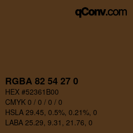 Color code: RGBA 82 54 27 0 | qconv.com