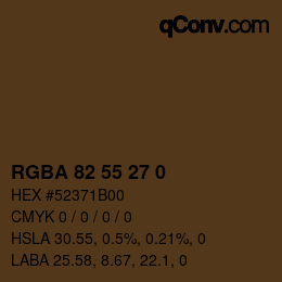 カラーコード: RGBA 82 55 27 0 | qconv.com