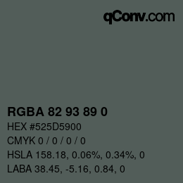 カラーコード: RGBA 82 93 89 0 | qconv.com