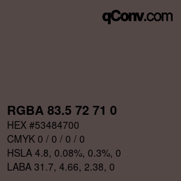 カラーコード: RGBA 83.5 72 71 0 | qconv.com