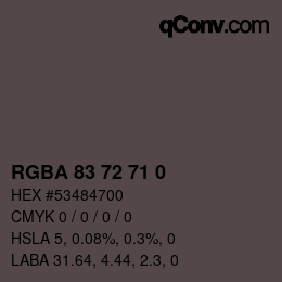 Color code: RGBA 83 72 71 0 | qconv.com