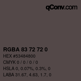 Color code: RGBA 83 72 72 0 | qconv.com