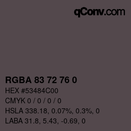 Color code: RGBA 83 72 76 0 | qconv.com