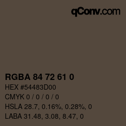 Color code: RGBA 84 72 61 0 | qconv.com