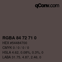 Color code: RGBA 84 72 71 0 | qconv.com