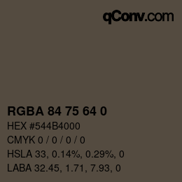 Color code: RGBA 84 75 64 0 | qconv.com