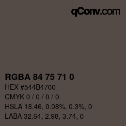 カラーコード: RGBA 84 75 71 0 | qconv.com