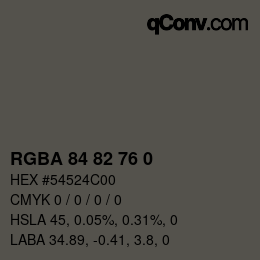 Color code: RGBA 84 82 76 0 | qconv.com
