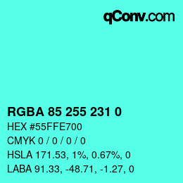 Farbcode: RGBA 85 255 231 0 | qconv.com