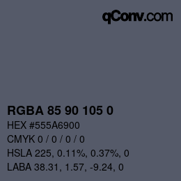 Color code: RGBA 85 90 105 0 | qconv.com