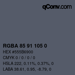 Color code: RGBA 85 91 105 0 | qconv.com