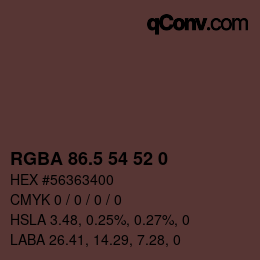 Color code: RGBA 86.5 54 52 0 | qconv.com