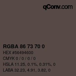 Color code: RGBA 86 73 70 0 | qconv.com