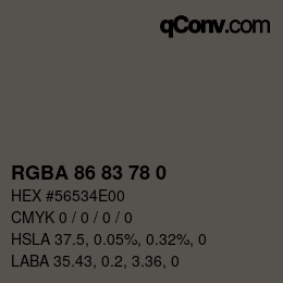 Color code: RGBA 86 83 78 0 | qconv.com