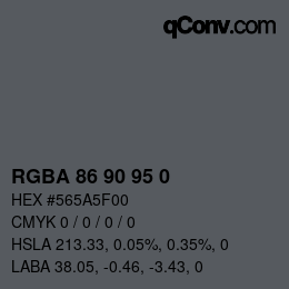 Color code: RGBA 86 90 95 0 | qconv.com