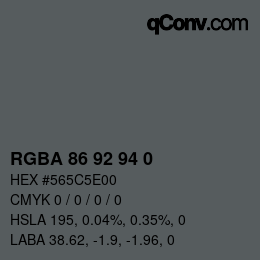 Color code: RGBA 86 92 94 0 | qconv.com