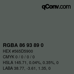 カラーコード: RGBA 86 93 89 0 | qconv.com